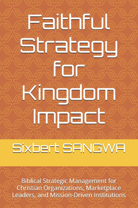 Buch Faithful Strategy for Kingdom Impact Sixbert SANGWA