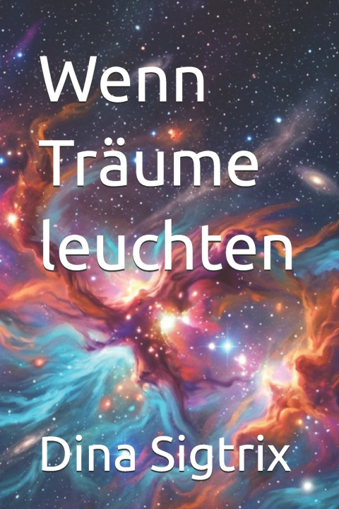 Buch Wenn Träume leuchten Dina Sigtrix