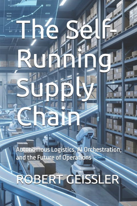 Carte The Self-Running Supply Chain ROBERT GEISSLER
