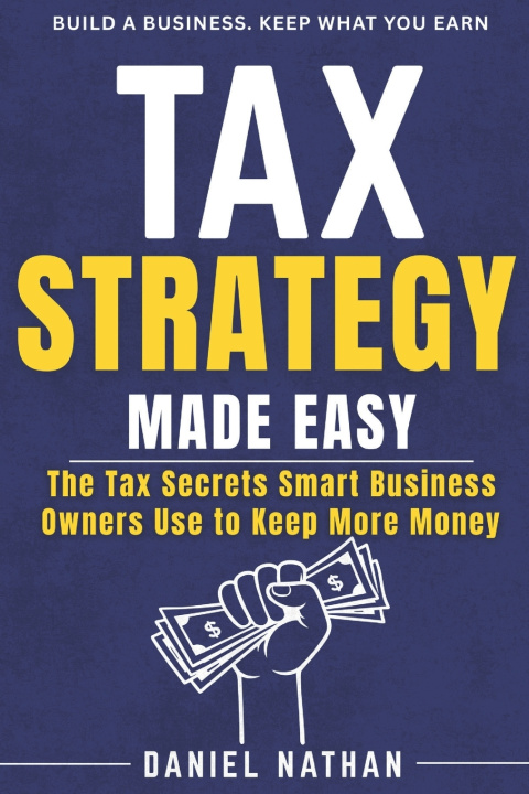 Книга Tax Strategy Made Easy Daniel Nathan