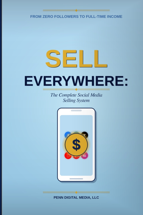 Книга SELL EVERYWHERE Penn Digital Media LLC