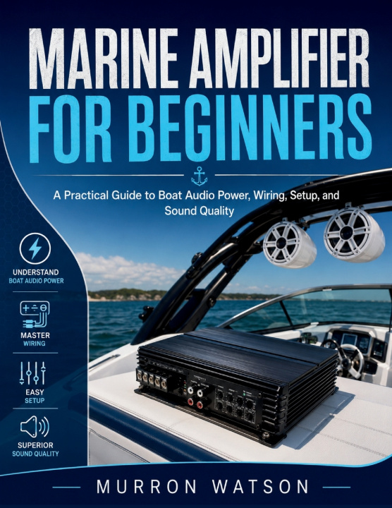 Könyv MARINE AMPLIFIER FOR BEGINNERS MURRON WATSON