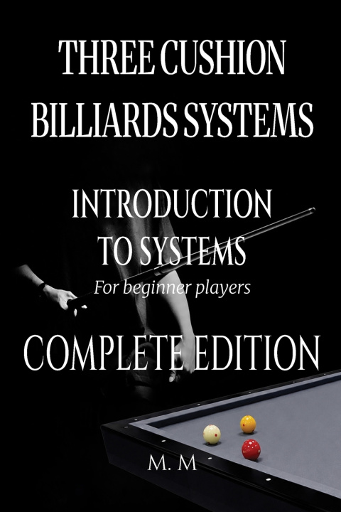 Libro Three Cushion Billiards Systems - Introduction to Systems -Complete Edition MILES MOORE