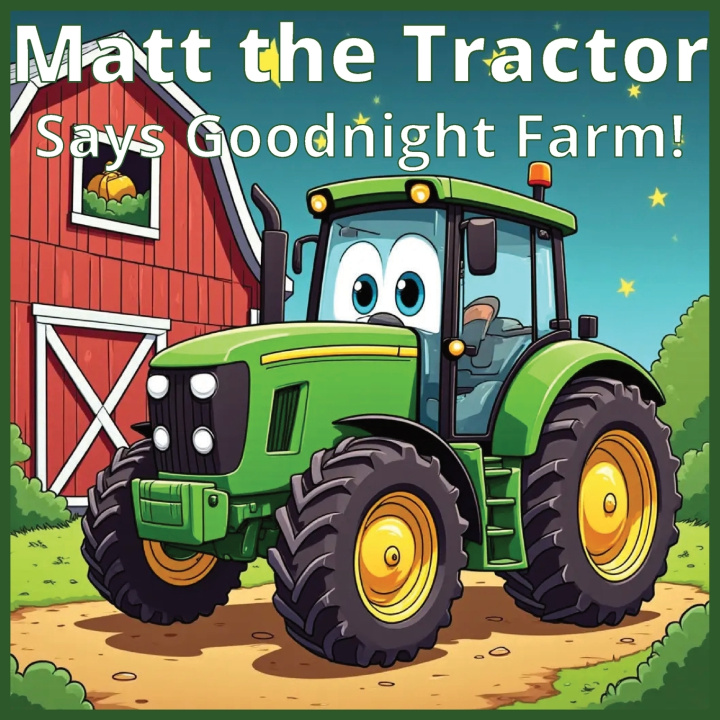 Könyv Matt the Tractor LIttle Man Matt