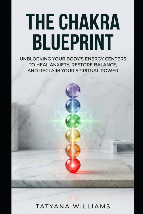 Könyv The Chakra Blueprint Chakra Energy