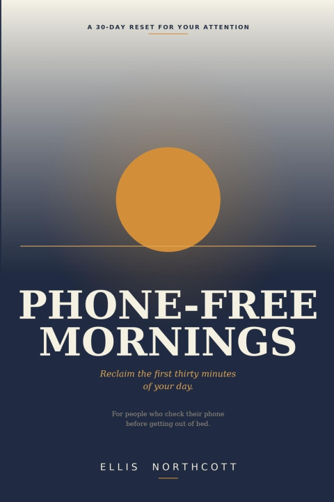 Книга Phone-Free Mornings Ellis Northcott