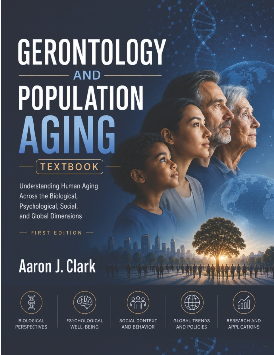 Buch GERONTOLOGY AND POPULATION AGING TEXTBOOK Aaron J. Clark