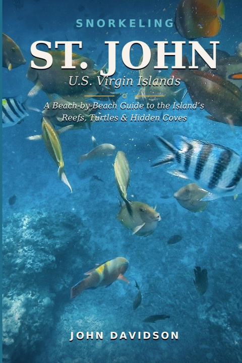 Libro SNORKELING ST. JOHN U.S. Virgin Islands John J Davidson
