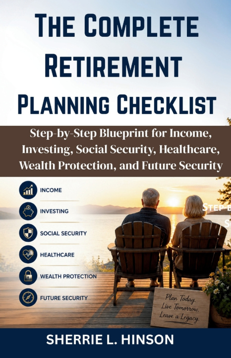 Carte The Complete Retirement Planning Checklist Sherrie L. Hinson