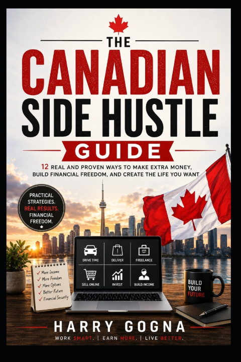 Książka The Canadian Side Hustle Guide Harry Gogna