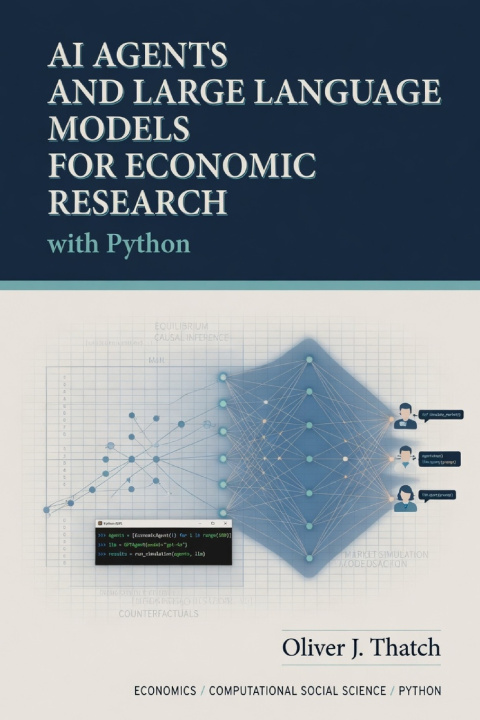 Kniha AI Agents and Large Language Models for Economic Research with Python Hayden Van Der Post