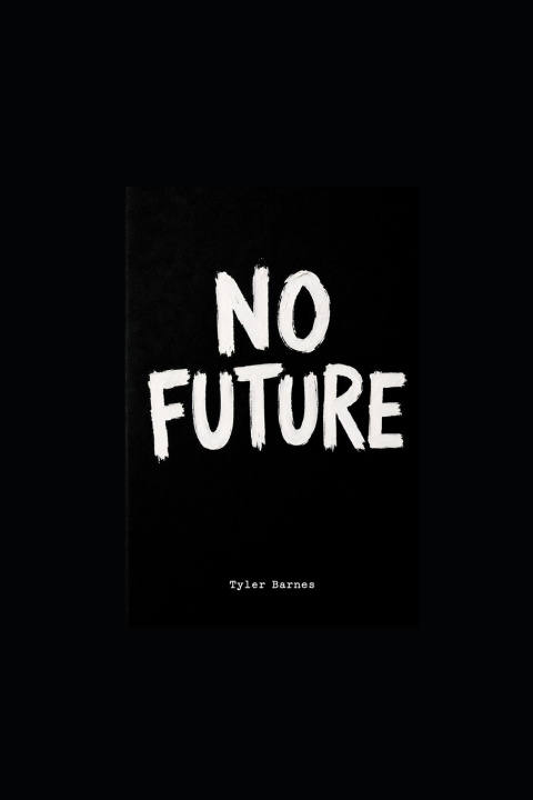 Книга No Future Tyler Barnes