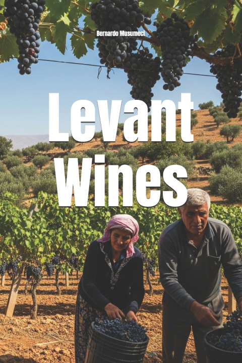 Книга Levant Wines Bernardo Musumeci
