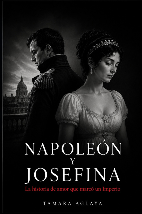Buch NAPOLEÓN Y JOSEFINA Tamara Aglaya