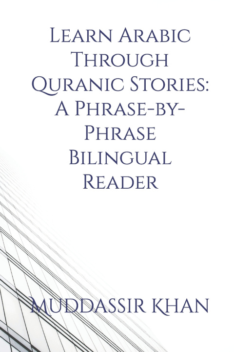 Carte Learn Arabic Through Quranic Stories Muddassir Khan