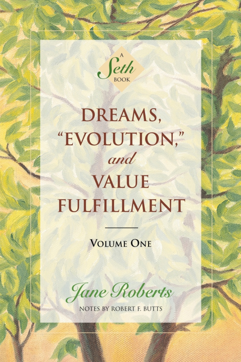 Könyv Dreams, Evolution, and Value Fulfillment, Volume One Jane Roberts