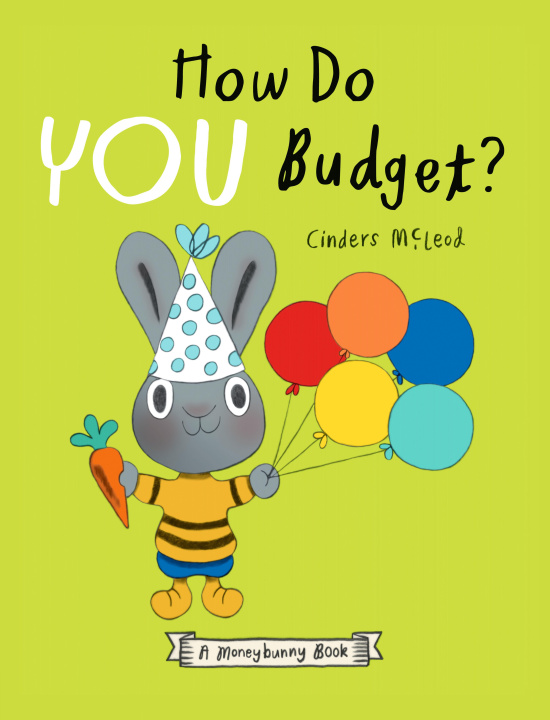 Könyv How Do You Budget? a Moneybunny Book Cinders Mcleod