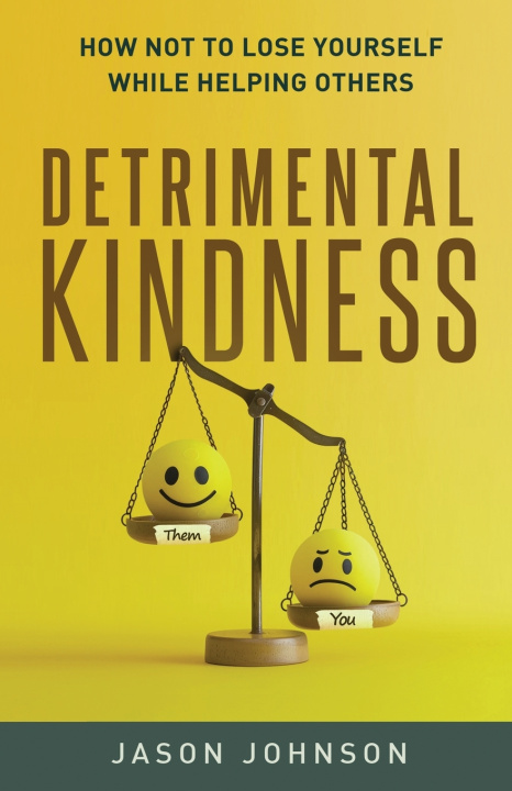 Boek Detrimental Kindness Jason Johnson