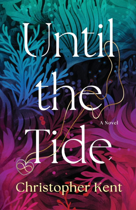 Carte Until the Tide Christopher Kent