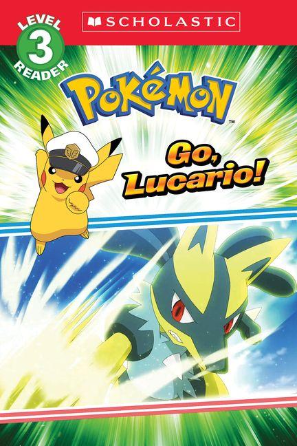 Carte Go, Lucario! (Pokémon: Scholastic Reader, Level 3) 