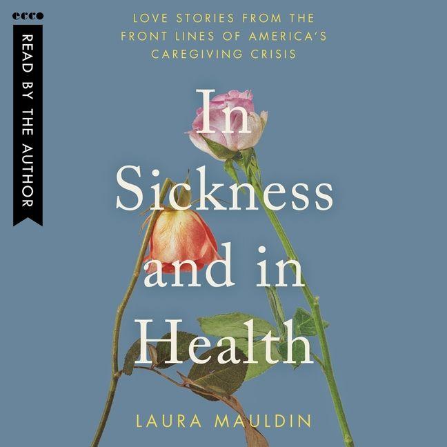 Digital In Sickness and in Health Laura Mauldin