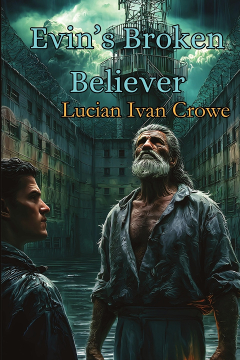 Книга Evin's Broken Believer Lucian Ivan Crowe