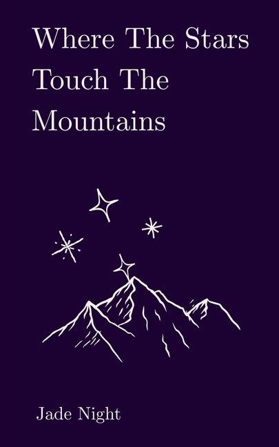 Knjiga Where The Stars Touch The Mountains 
