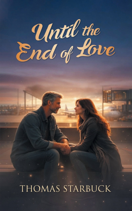 Buch Until the End of Love Thomas W. Starbuck