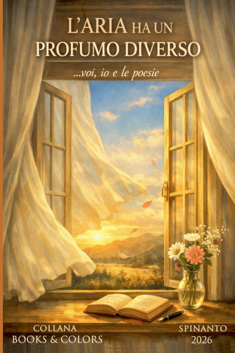 Livro L'ARIA HA UN PROFUMO DIVERSO ...voi, io e le poesie spinanto