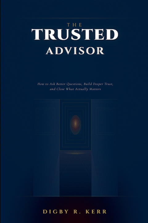 Книга The Trusted Advisor Digby R. Kerr