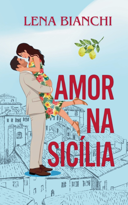 Könyv Amor Na Sicilia Lena Bianchi