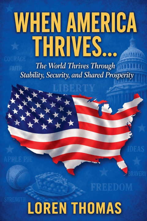 Carte When America Thrives... Loren Thomas