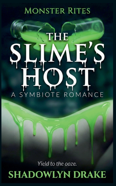 Książka The Slime's Host Shadowlyn Drake