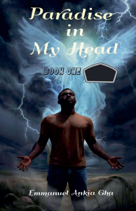 Könyv Paradise in my Head Emmanuel Ankia Gha
