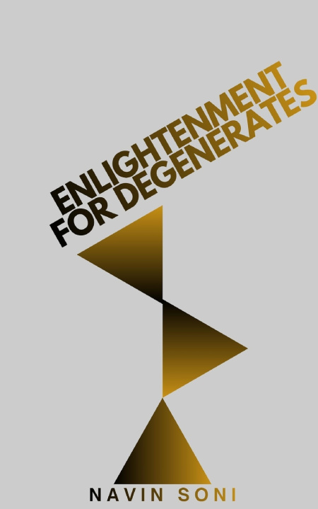 Carte Enlightenment For Degenerates Navin Soni