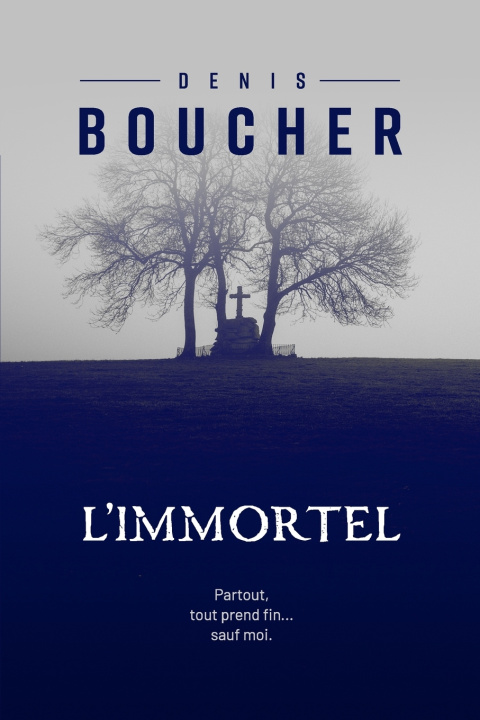 Книга L'Immortel Denis Boucher