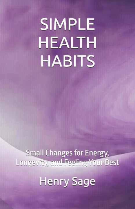 Kniha SIMPLE HEALTH HABITS Andrew Ripley