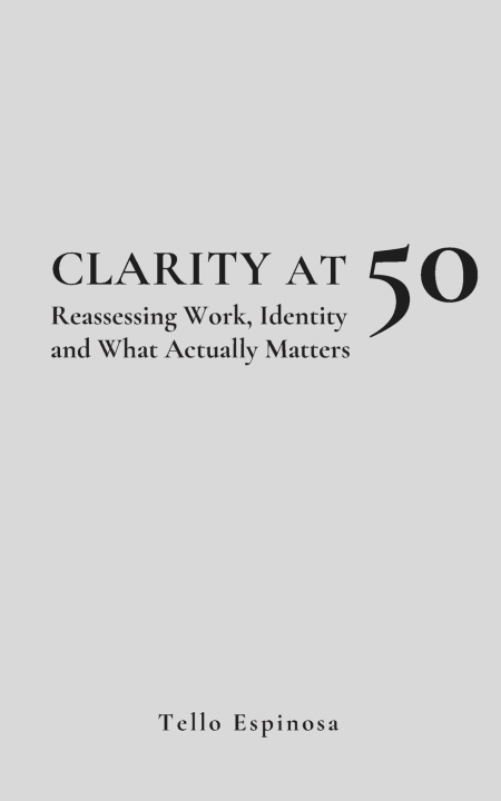 Buch Clarity at 50 Tello Espinosa