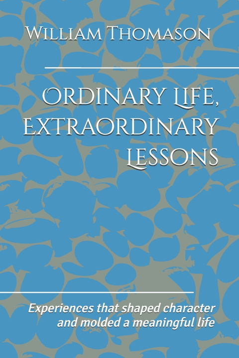 Buch Ordinary Life, Extraordinary Lessons William R. Thomason