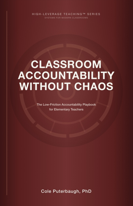 Carte Classroom Accountability Without Chaos Cole Puterbaugh