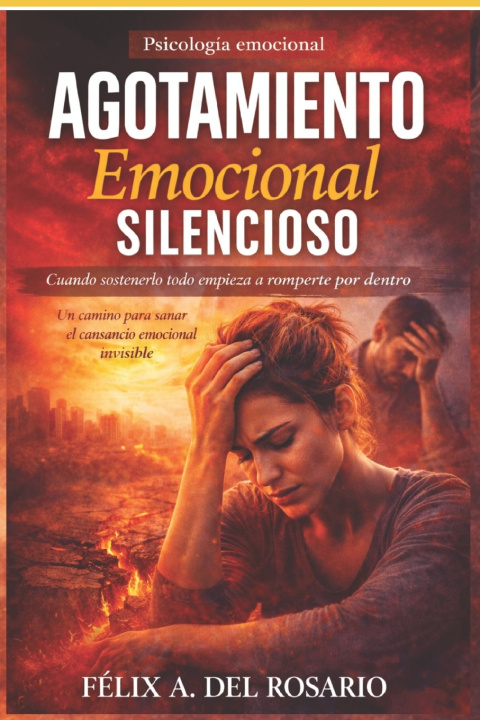Könyv AGOTAMIENTO EMOCIONAL SILENCIOSO Felix A. Del Rosario