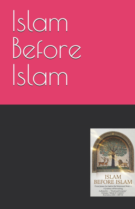 Carte Islam Before Islam shak yaqen