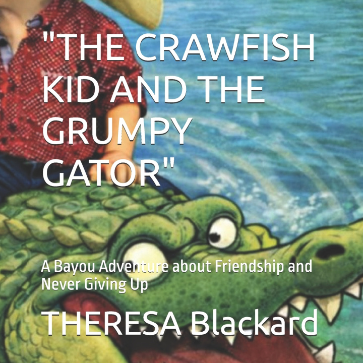 Carte "THE CRAWFISH KID AND THE GRUMPY GATOR" Theresa Blackard