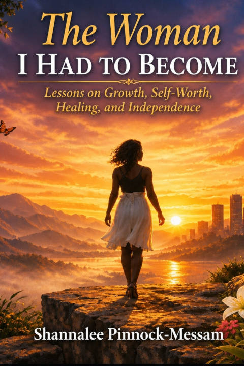 Knjiga The Woman I Had to Become Shannalee Pinnock Messam