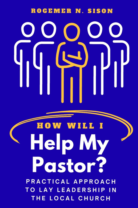 Книга HOW WILL I HELP MY PASTOR? Rogemer Nario Sison