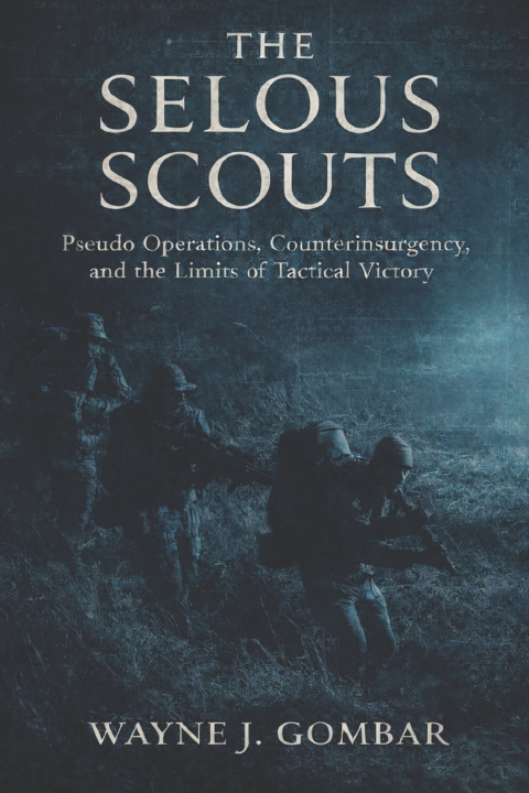Könyv The Selous Scouts Wayne J. Gombar