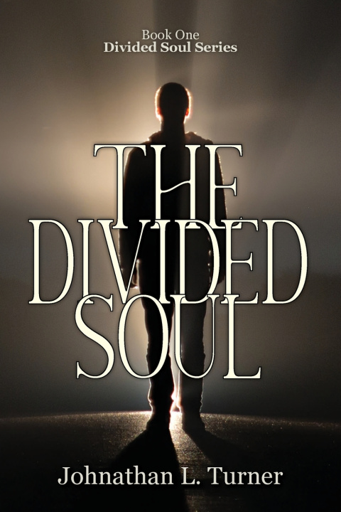 Книга The Divided Soul Johnathan L Turner