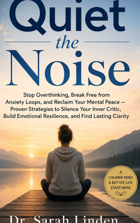 Libro Quiet the Noise Dr. Sarah Linden