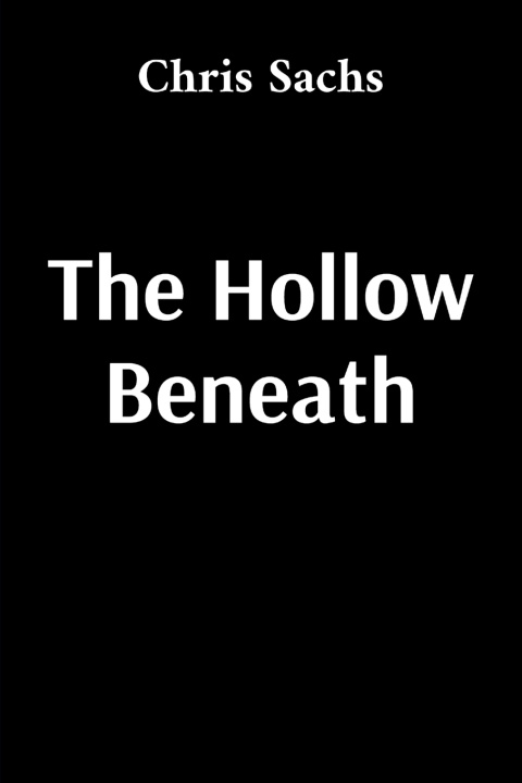 Könyv The Hollow Beneath Chris Sachs