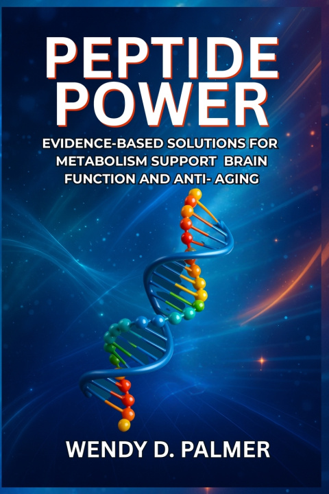 Carte Peptide Power Wendy D. Palmer